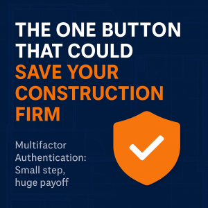 The One Button That Could Save Your Construction Firm