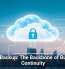 Cloud Backup: The Backbone of Business Continuity