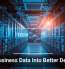 Turn Business Data Into Better Decisions